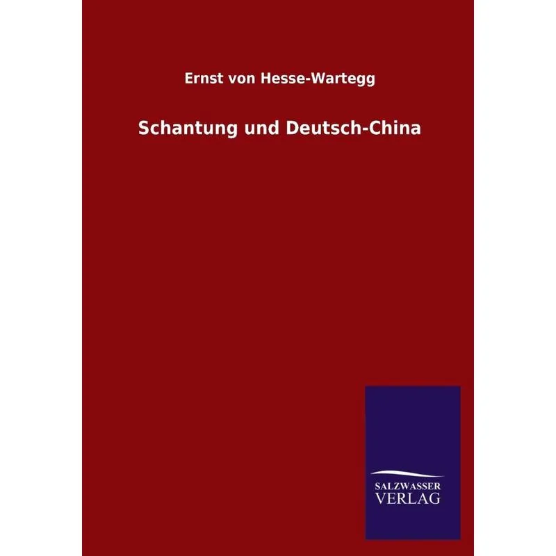 Schantung und Deutsch-China