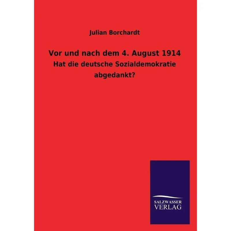 Vor Und Nach Dem 4. August 1914