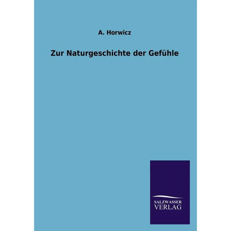 Zur Naturgeschichte Der Gefühle