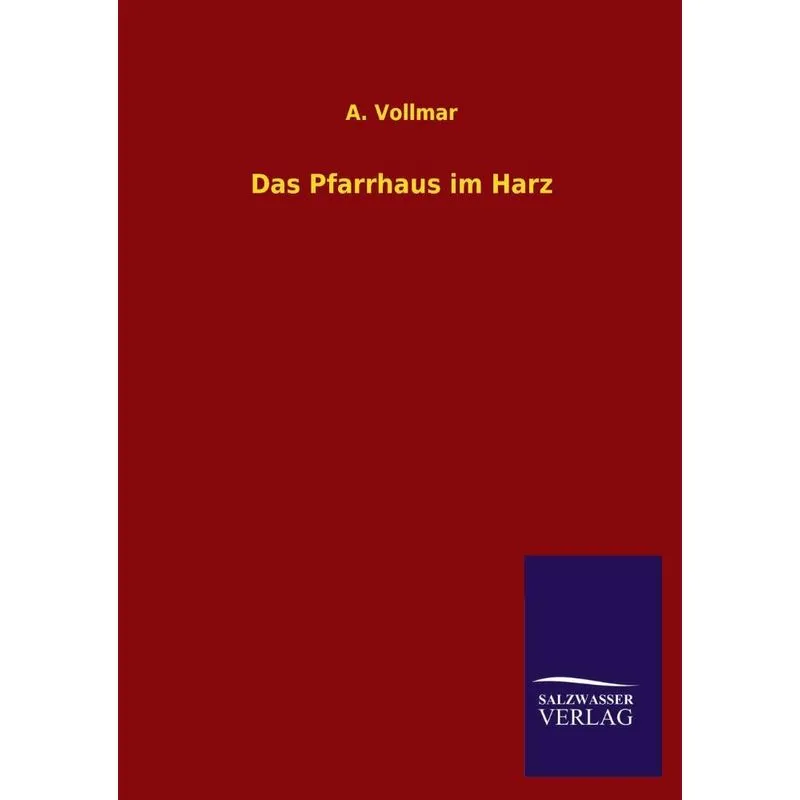 Das Pfarrhaus Im Harz