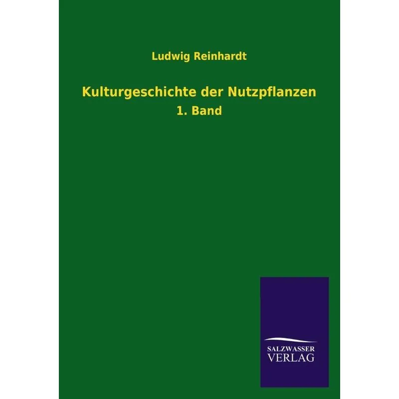 Kulturgeschichte Der Nutzpflanzen