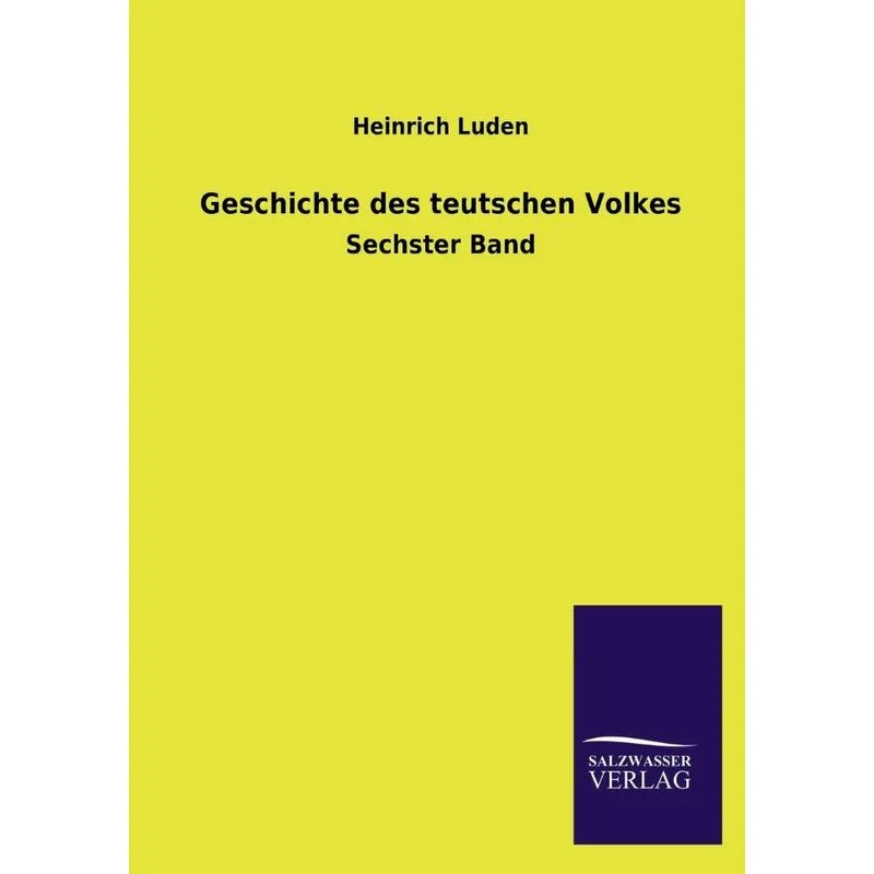 Geschichte Des Teutschen Volkes
