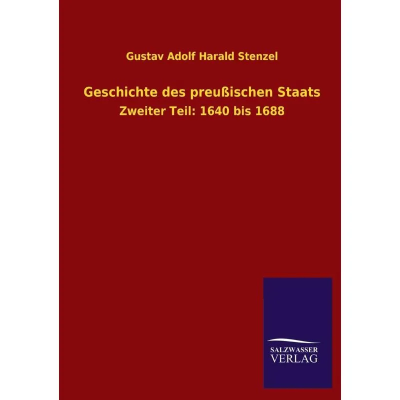 Geschichte Des Preussischen Staats