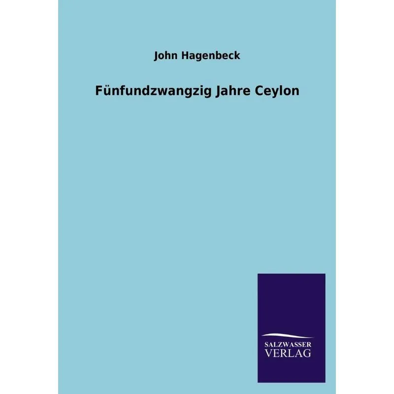 Funfundzwangzig Jahre Ceylon