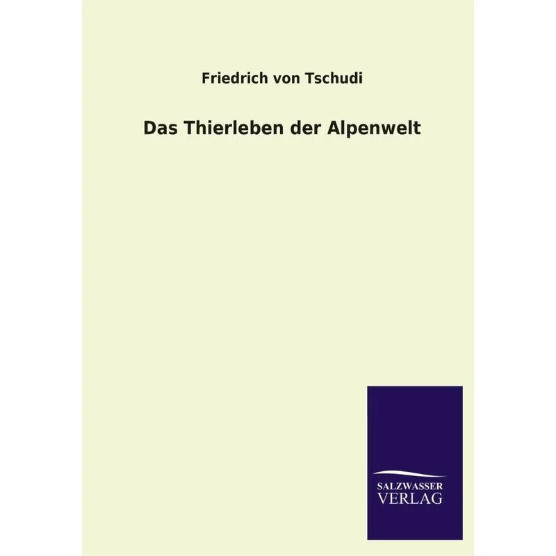 Das Thierleben Der Alpenwelt