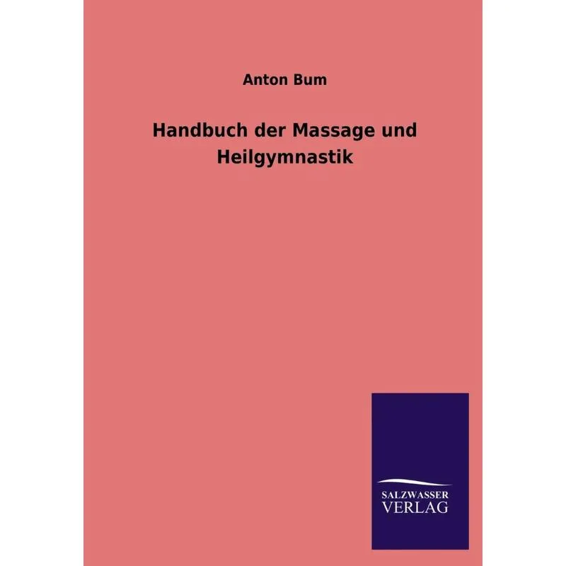 Handbuch Der Massage Und Heilgymnastik
