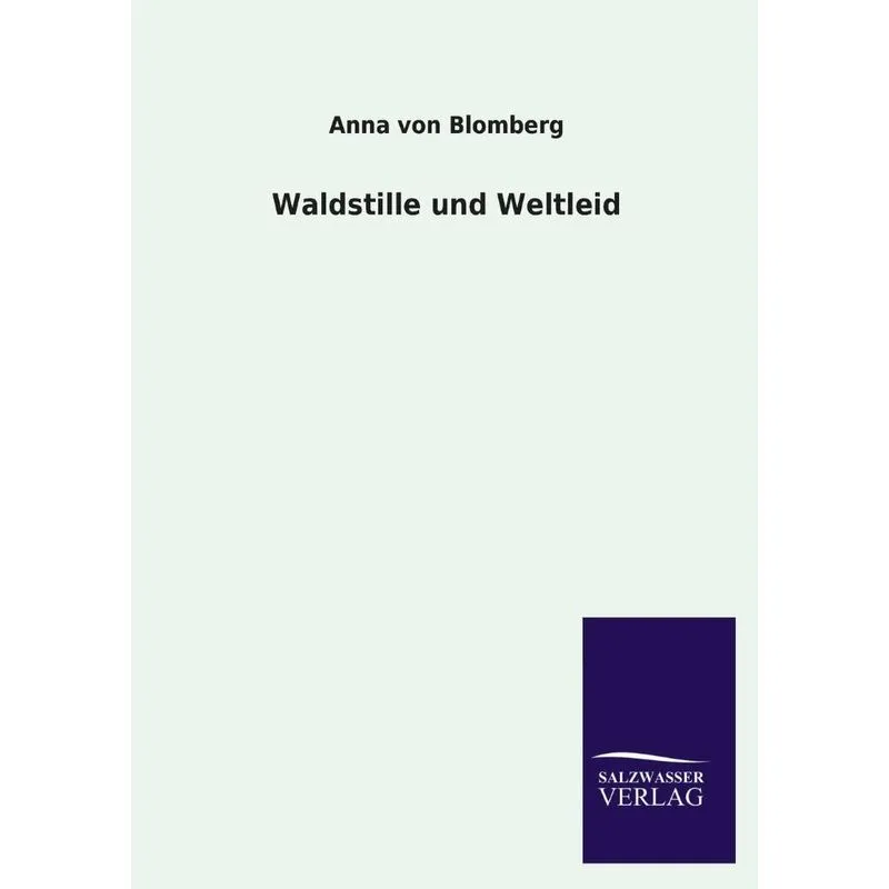 Waldstille Und Weltleid