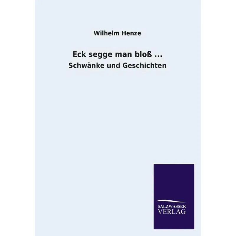 Eck Segge Man Bloss ...
