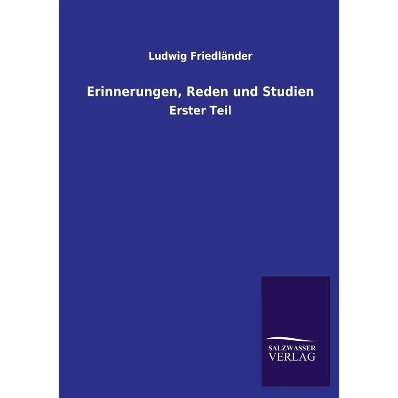 Erinnerungen, Reden Und Studien