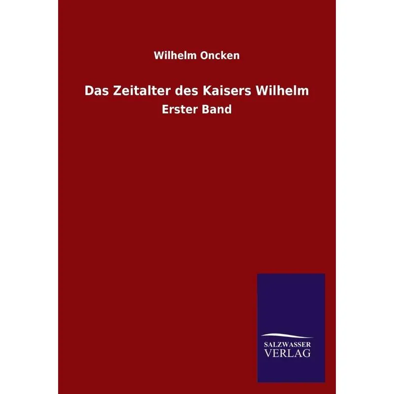 Das Zeitalter Des Kaisers Wilhelm