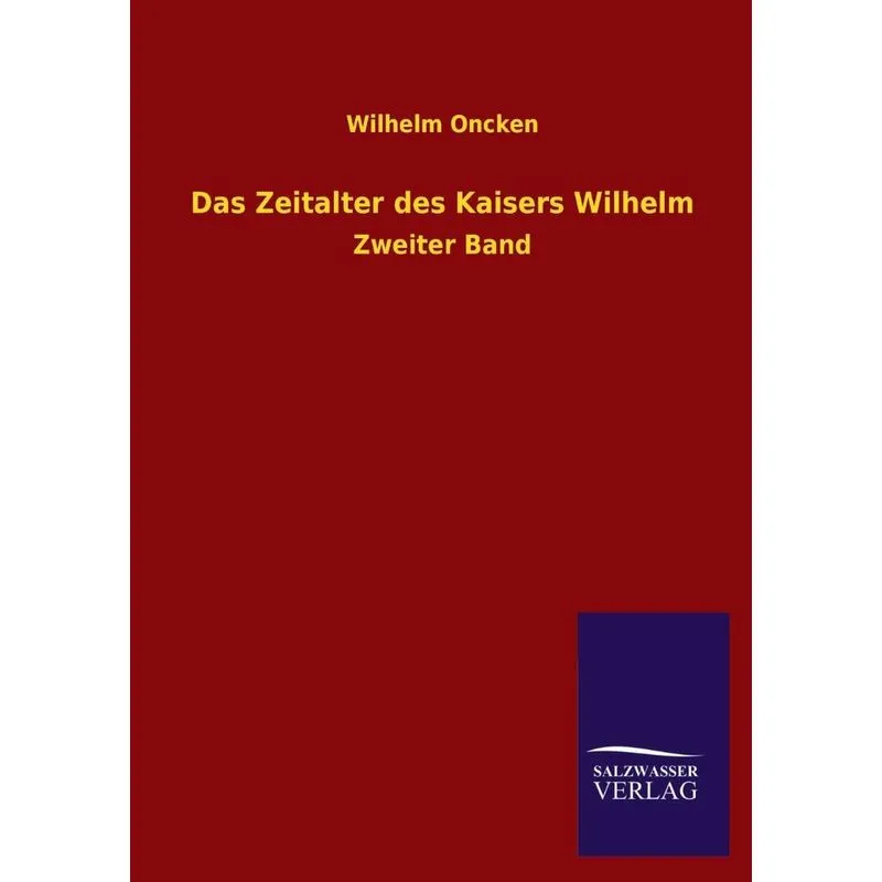 Das Zeitalter Des Kaisers Wilhelm