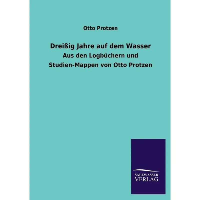 Dreissig Jahre Auf Dem Wasser
