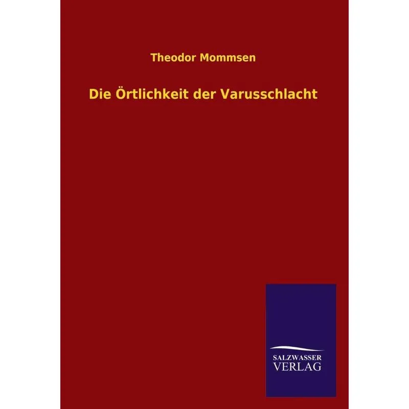 Die Ortlichkeit Der Varusschlacht