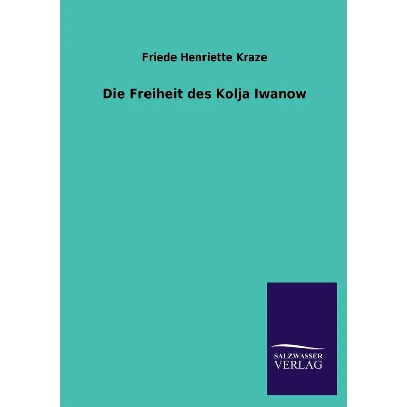 Die Freiheit Des Kolja Iwanow