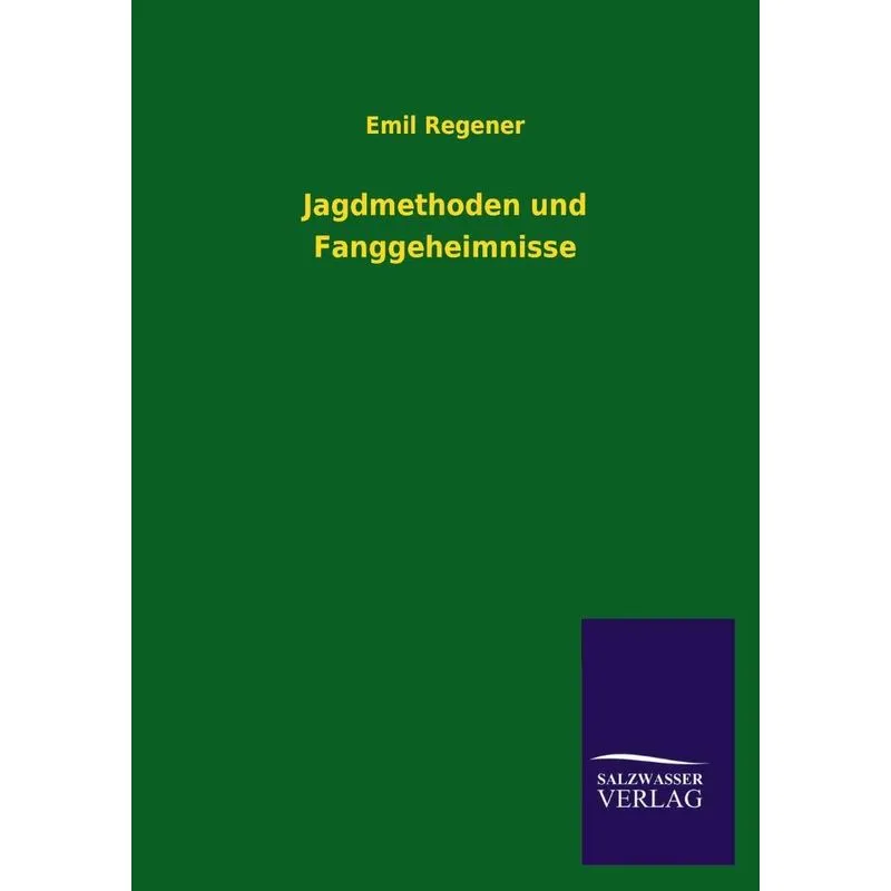 Jagdmethoden und Fanggeheimnisse