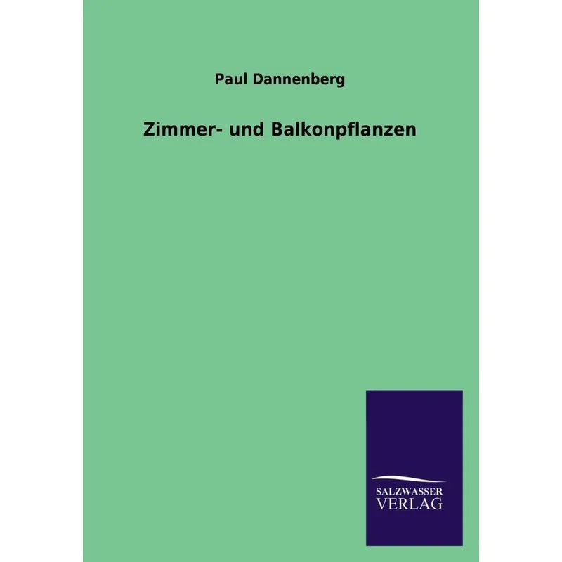 Zimmer- Und Balkonpflanzen. Zimmer- Und Balkonpflanzen