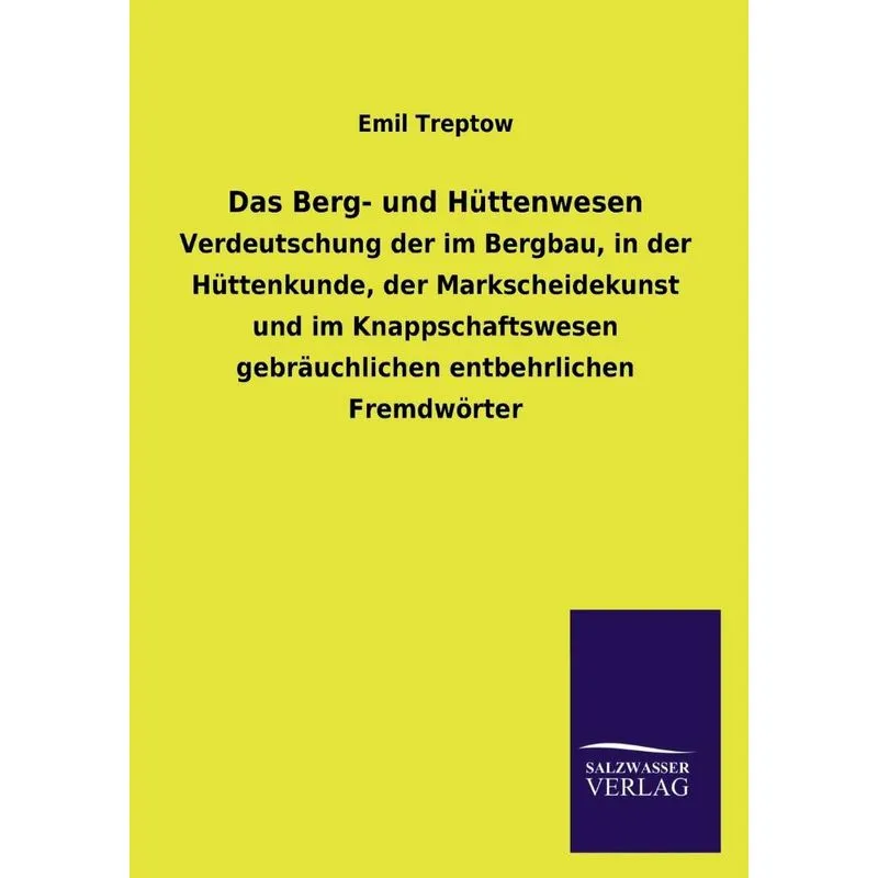 Das Berg- Und Huttenwesen