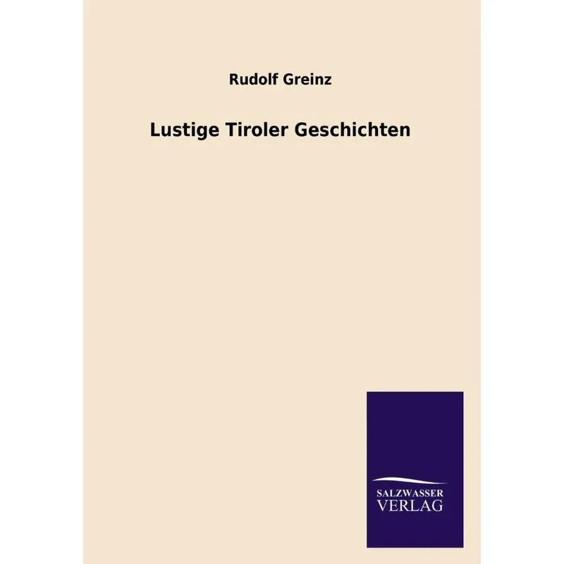 Lustige Tiroler Geschichten