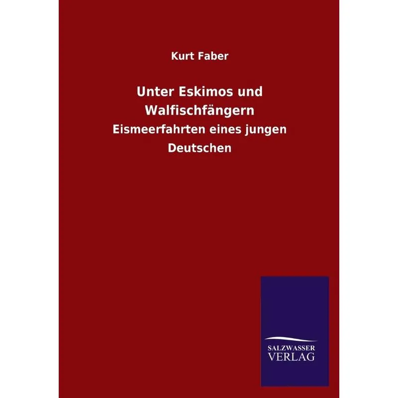 Unter Eskimos Und Walfischfangern