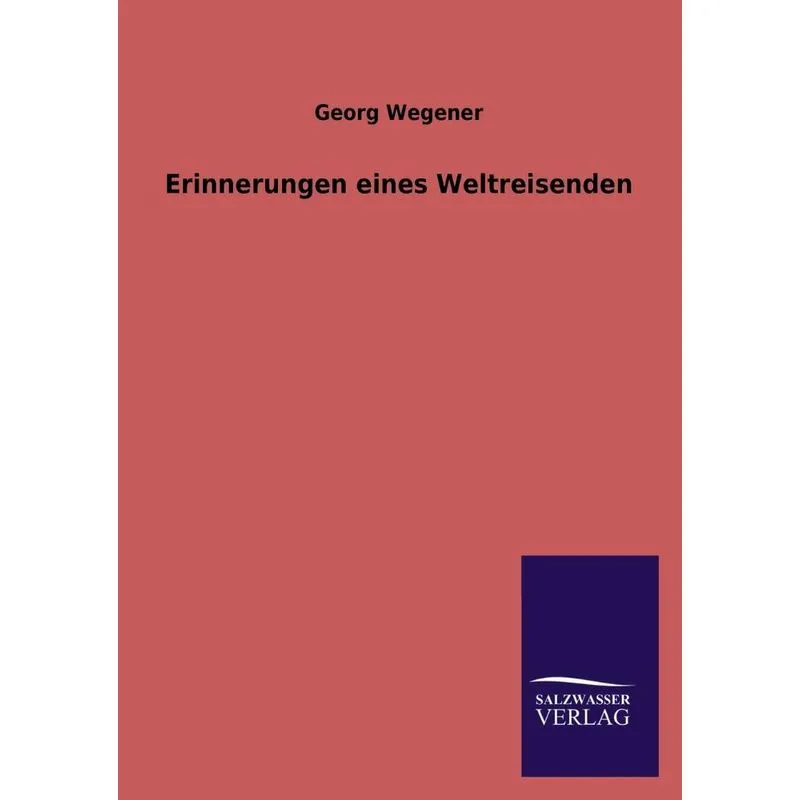 Erinnerungen Eines Weltreisenden