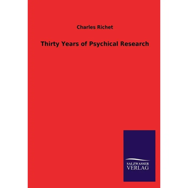 Thirty Years Of Psychical Research