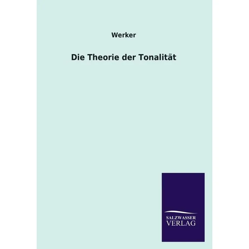 Die Theorie Der Tonalitat