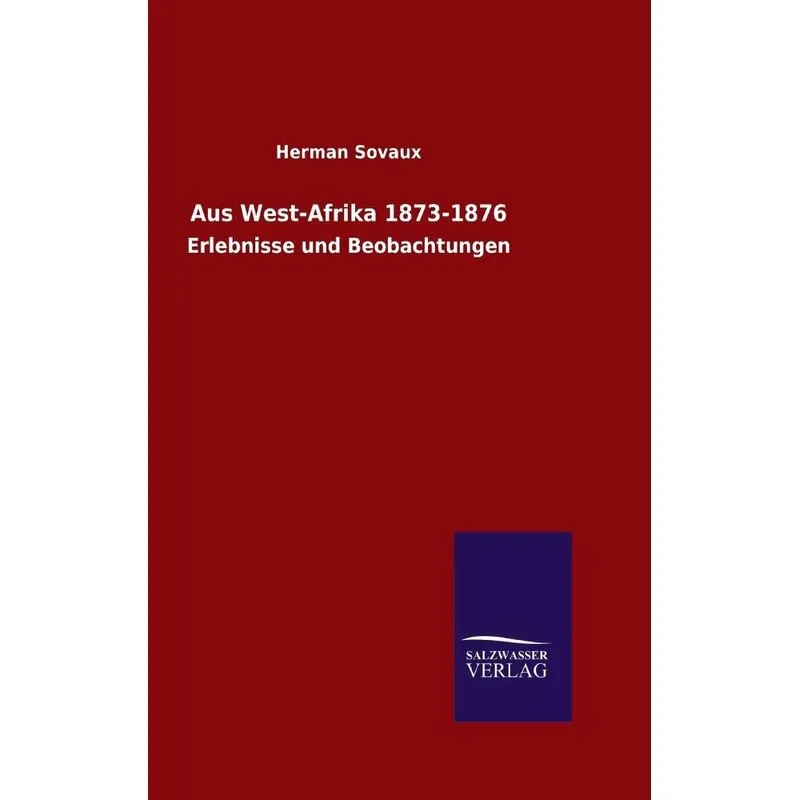 Aus West-Afrika 1873-1876