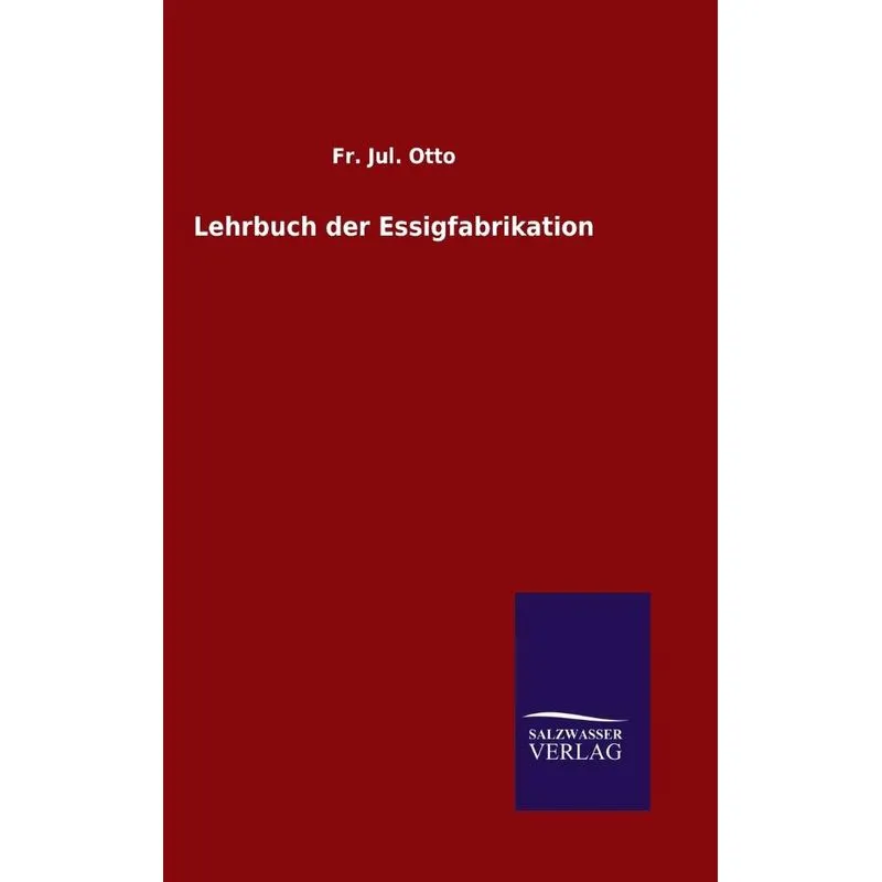 Lehrbuch der Essigfabrikation