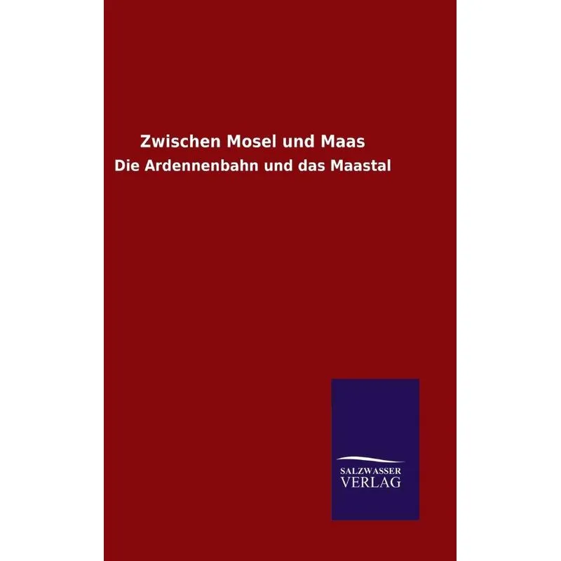 Zwischen Mosel und Maas