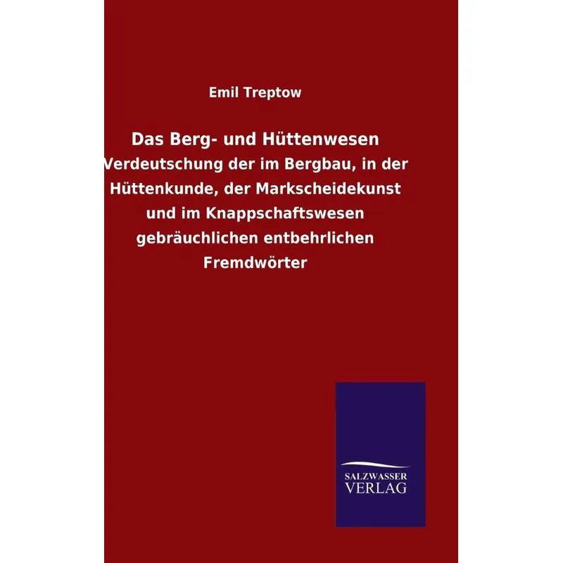 Das Berg- und Hüttenwesen