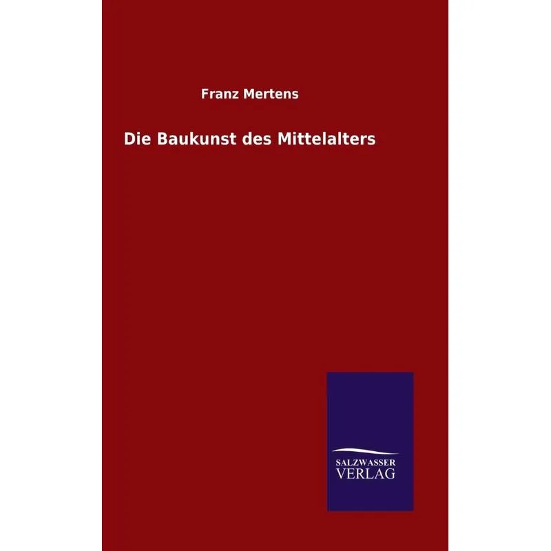 Die Baukunst des Mittelalters