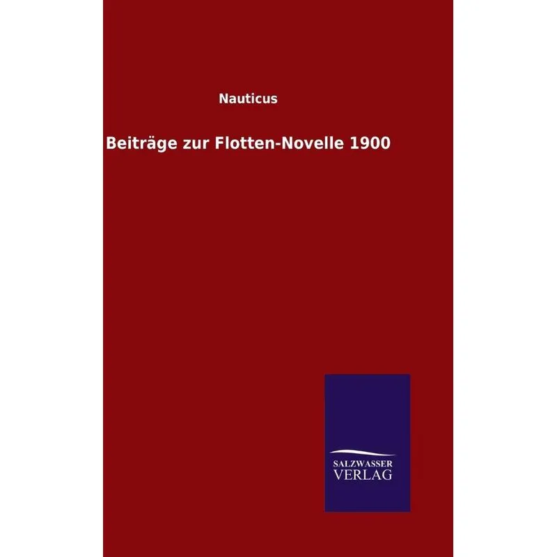 Beiträge zur Flotten-Novelle 1900