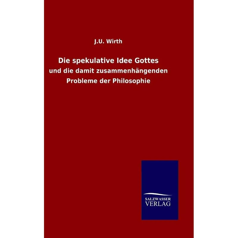Die spekulative Idee Gottes