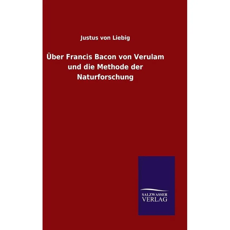 Über Francis Bacon von Verulam und die Methode der Naturfor