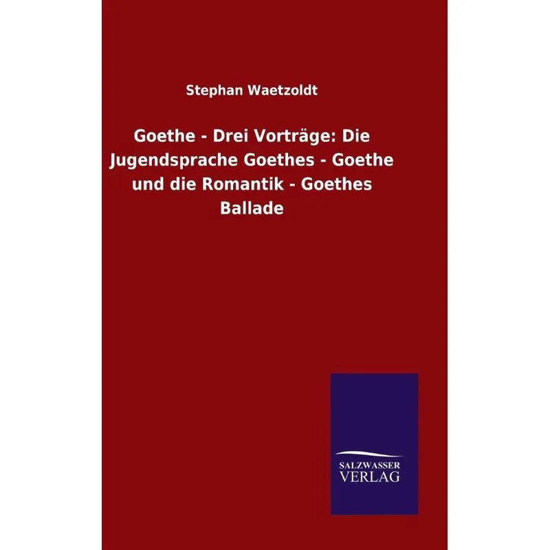 Goethe - Drei Vorträge
