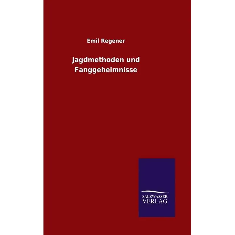 Jagdmethoden und Fanggeheimnisse