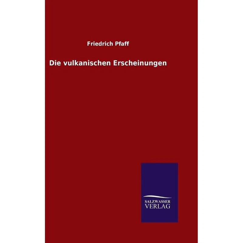 Die vulkanischen Erscheinungen