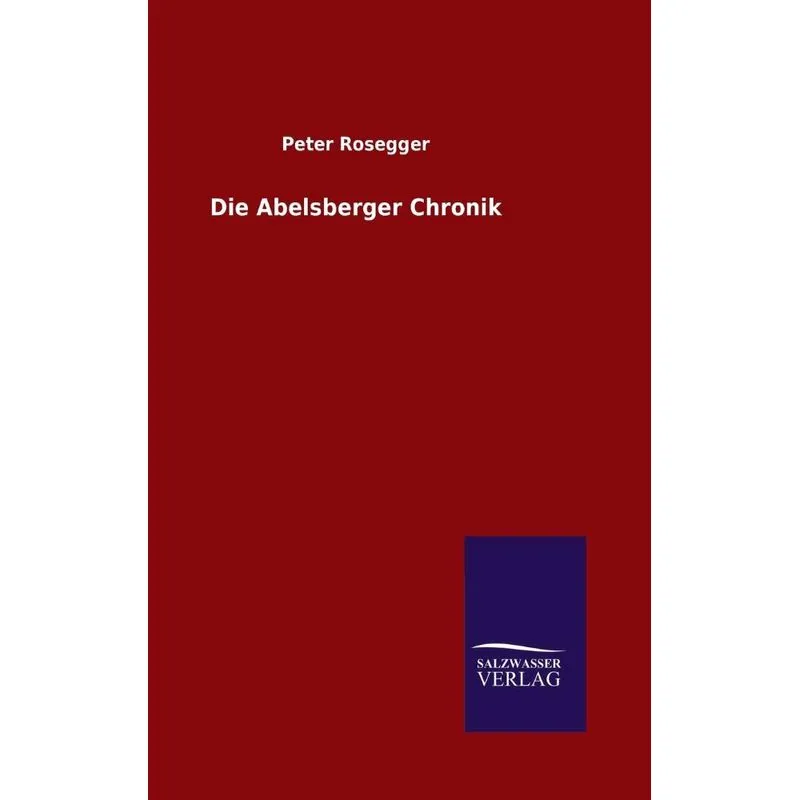 Die Abelsberger Chronik. Die Abelsberger Chronik