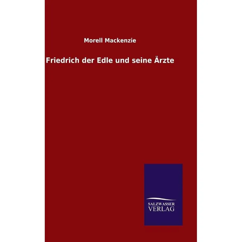 Friedrich der Edle und seine Ärzte