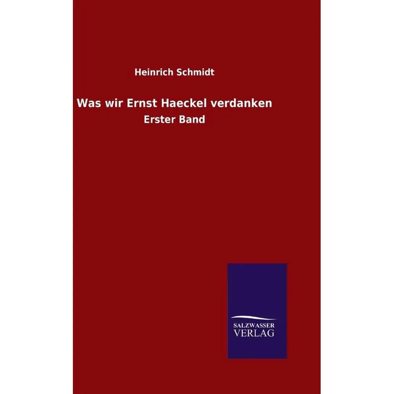 Was wir Ernst Haeckel verdanken