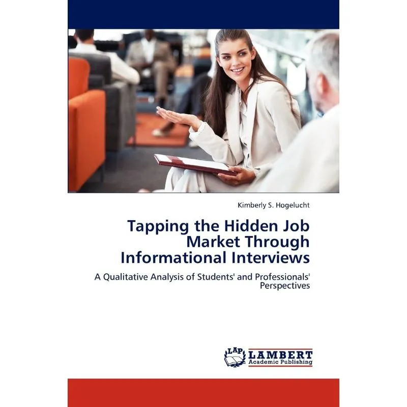 Tapping the Hidden Job Market Through Informational Intervi