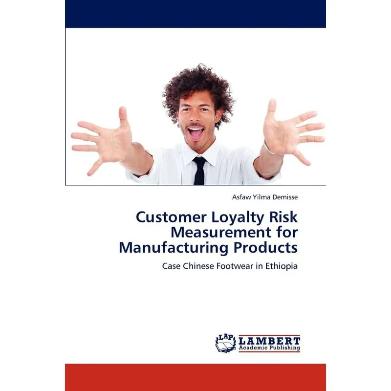 Customer Loyalty Risk Measurement For Manufacturing Product
