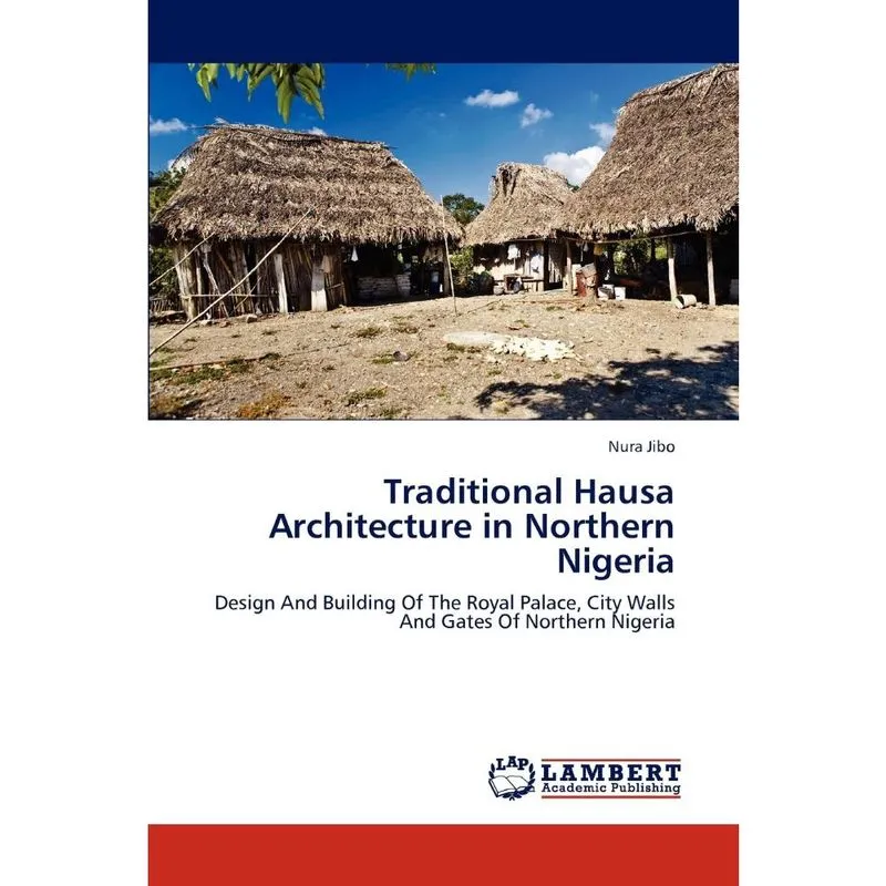 Traditional Hausa Architecture in Northern Nigeria