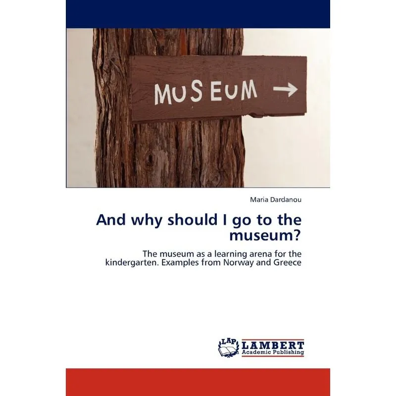 And why should I go to the museum?