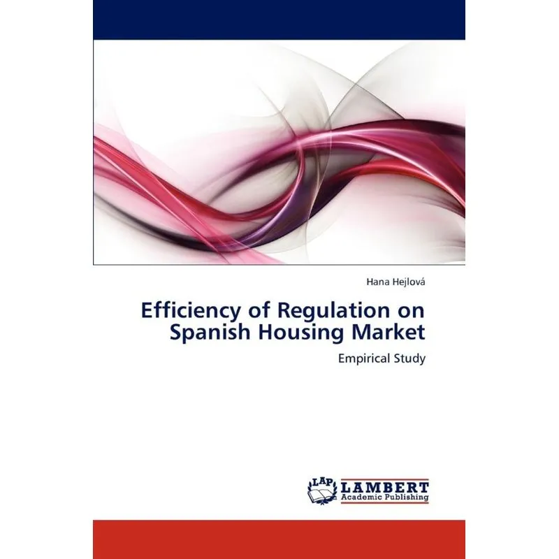Efficiency of Regulation on Spanish Housing Market