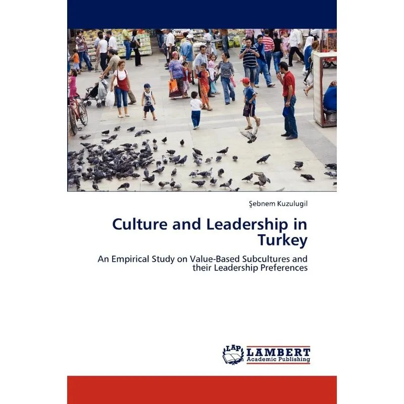 Culture And Leadership In Turkey