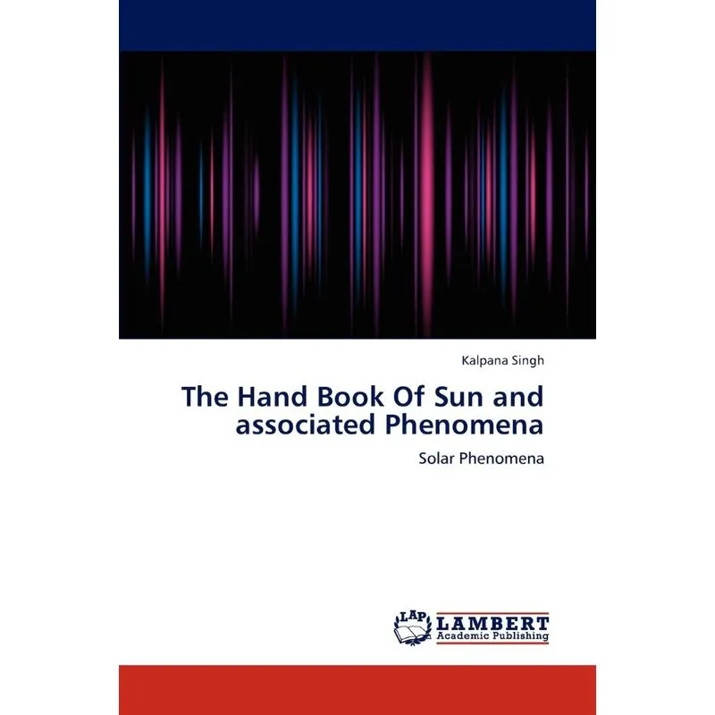 The Hand Book Of Sun and associated Phenomena