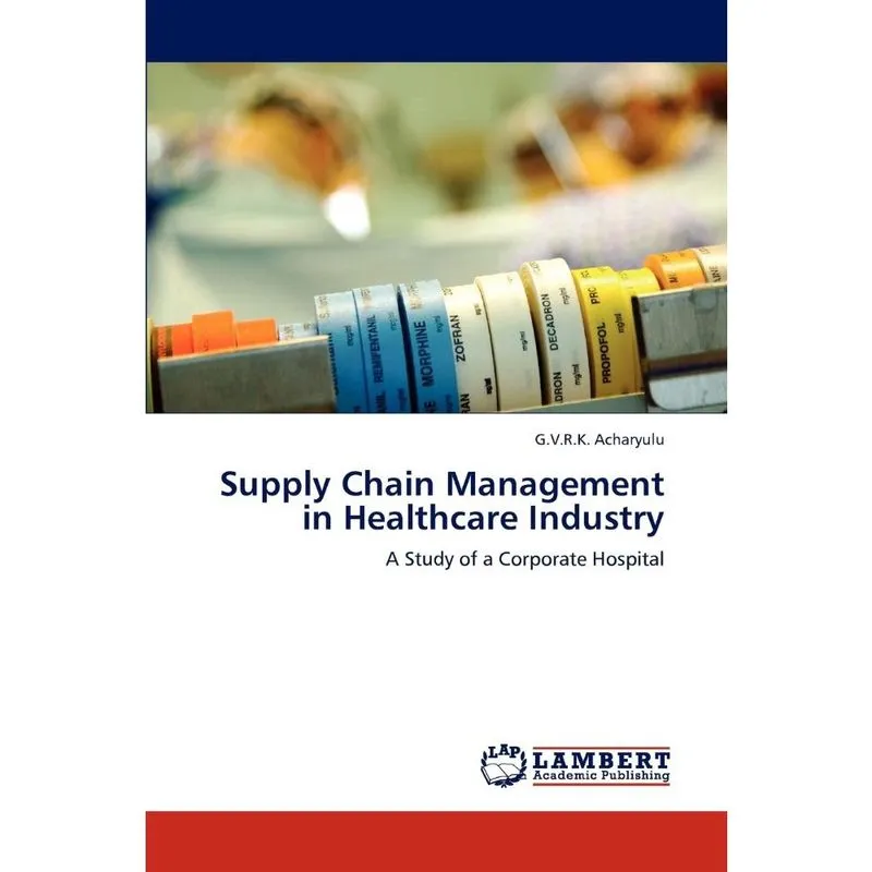 Supply Chain Management in Healthcare Industry
