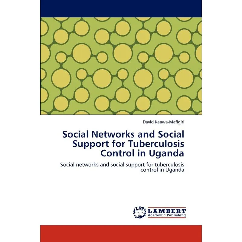 Social Networks and Social Support for Tuberculosis Control