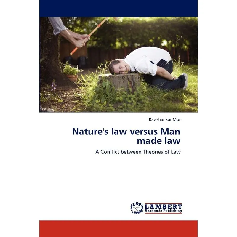 Natures law versus Man made law